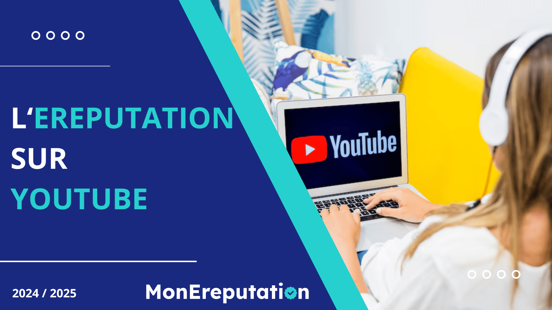 Tout savoir sur l’e-réputation sur YouTube