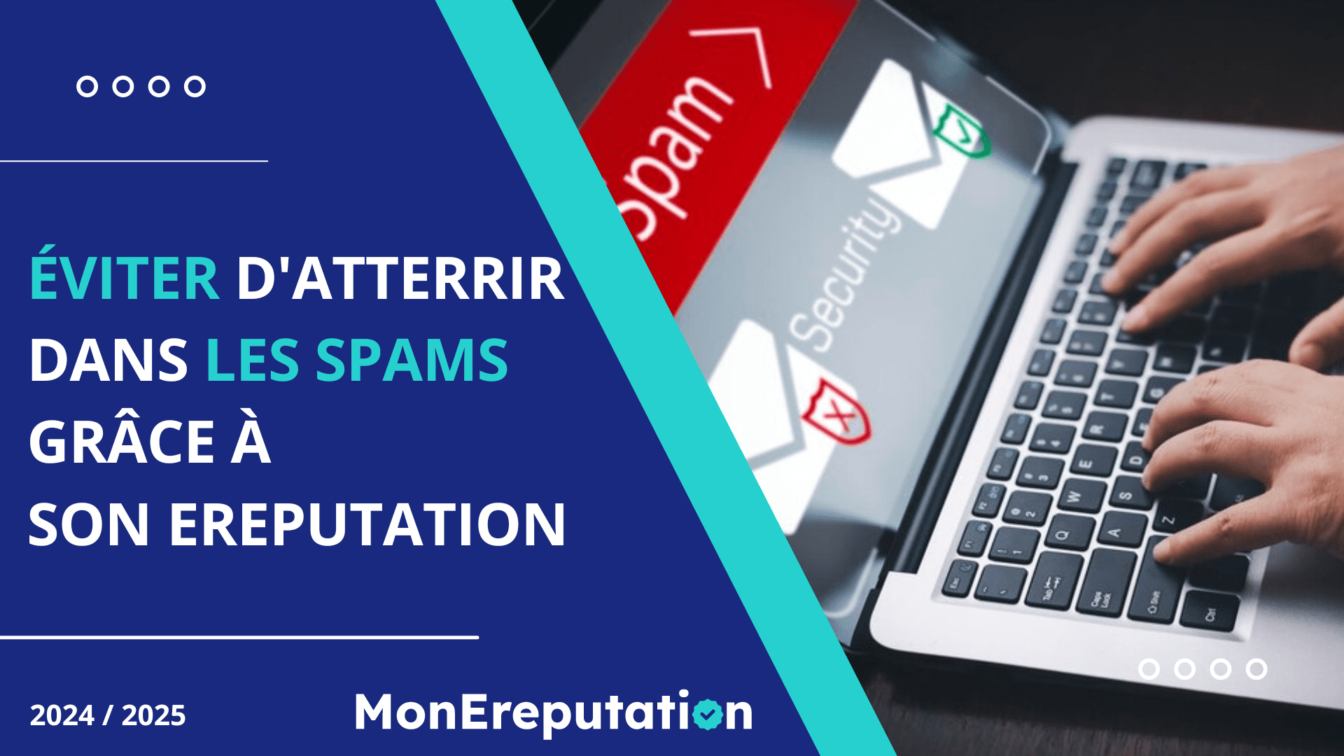 Éviter les spams avec une e-réputation solide