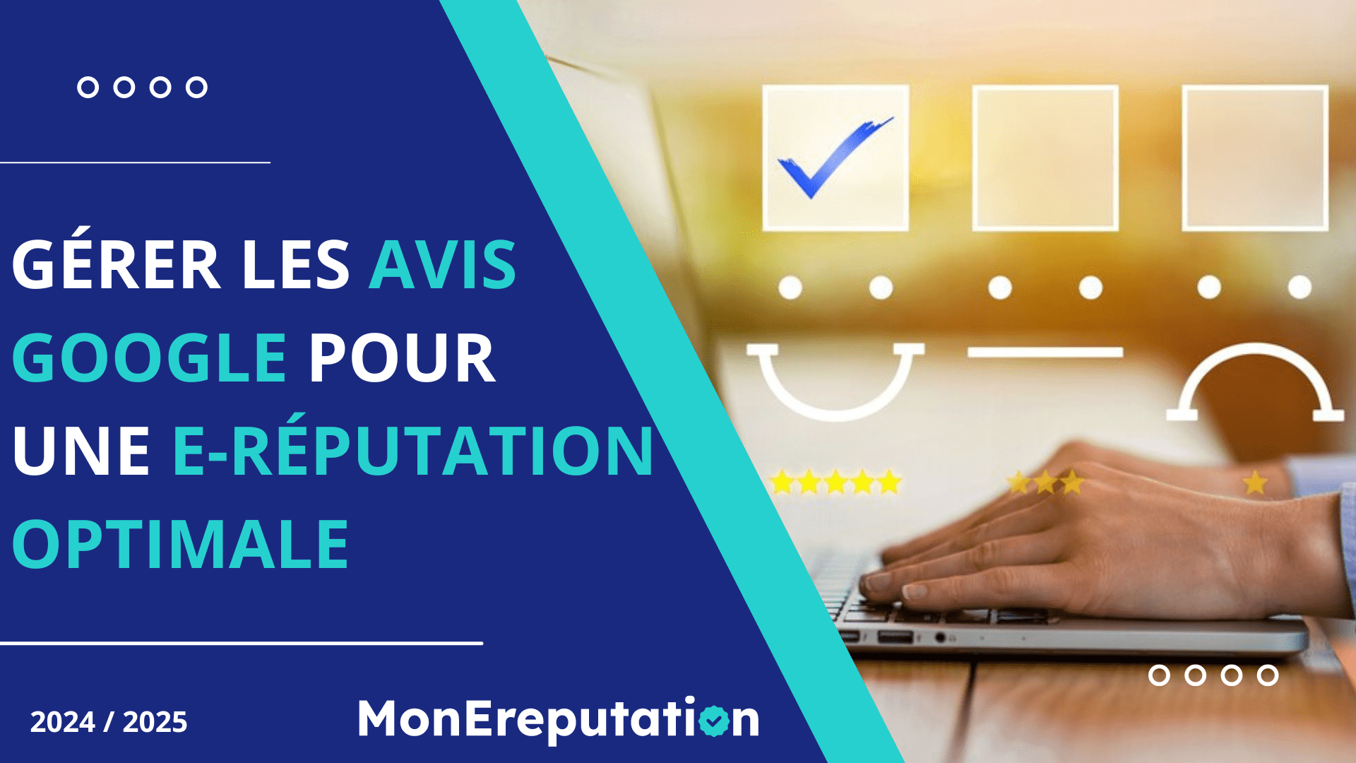 Comment maîtriser votre e-réputation grâce à la gestion des avis Google ?