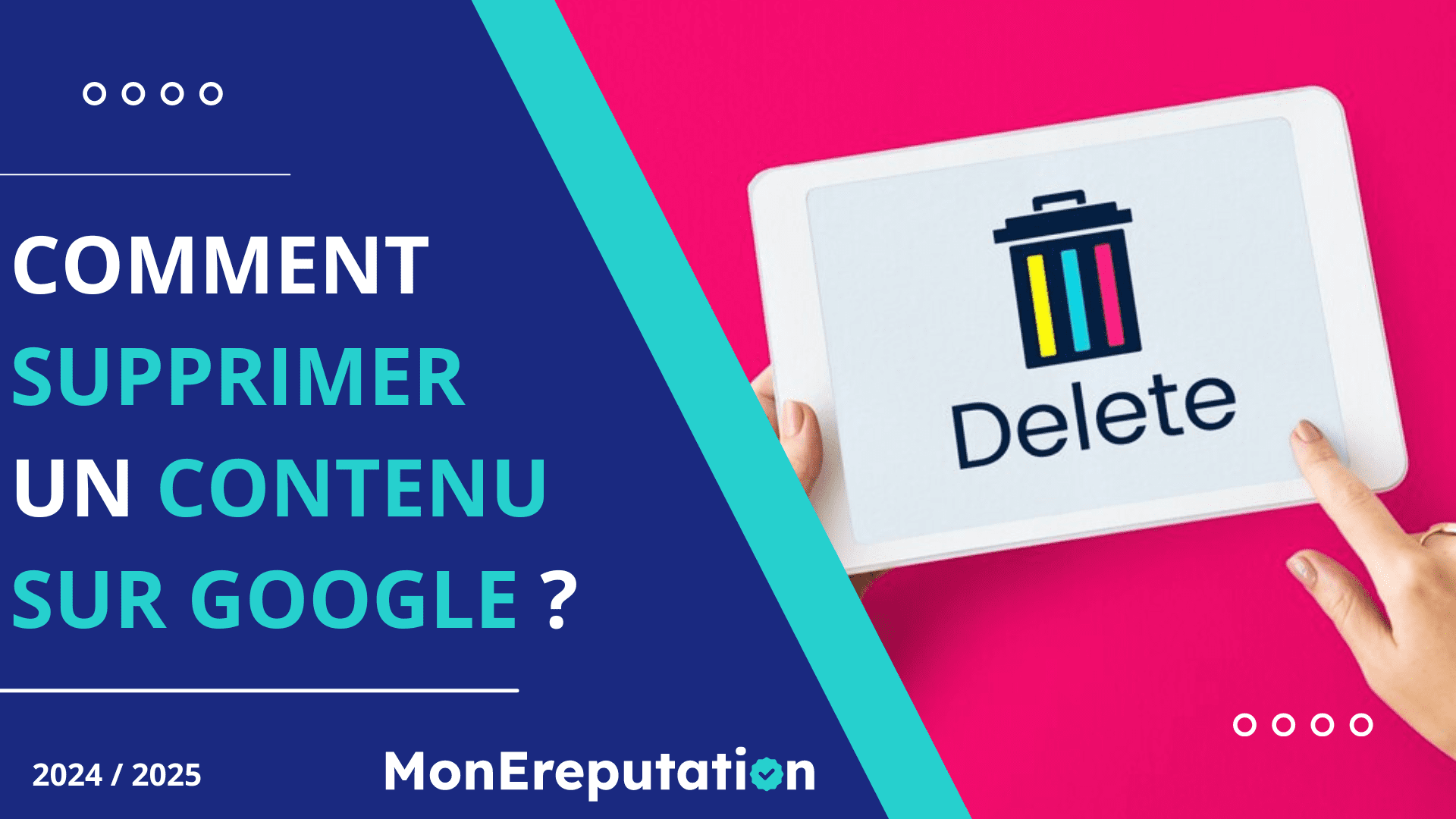 E-réputation : Guide pour supprimer un contenu sur Google 